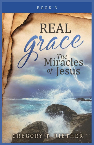 The Miracles of Jesus (Real Grace)