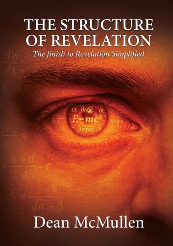 THE STRUCTURE OF REVELATION The Finish to Revelation Simplified