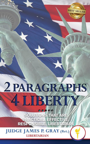 2 Paragraphs 4 Freedom Solutions That Are Practical, Effective, Responsible, Libertarian