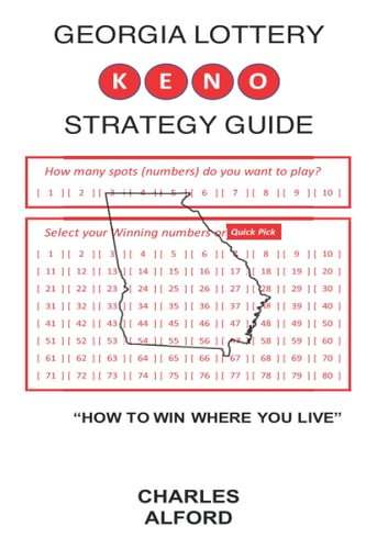 GEORGIA LOTTERY KENO STRATEGY GUIDE: How to Win Where You Live