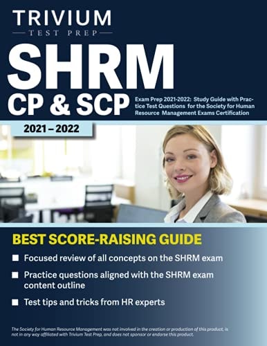 SHRM CP & SCP Exam Prep 2021-2022 Study Guide with Practice Test Questions for the Society for Human Resource Management Exams Certification