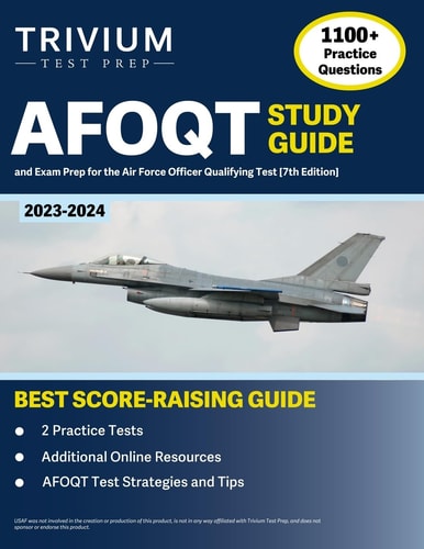 AFOQT Study Guide 2023-2024: 1,100+ Practice Questions and Exam Prep Book for the Air Force Officer Qualifying Test