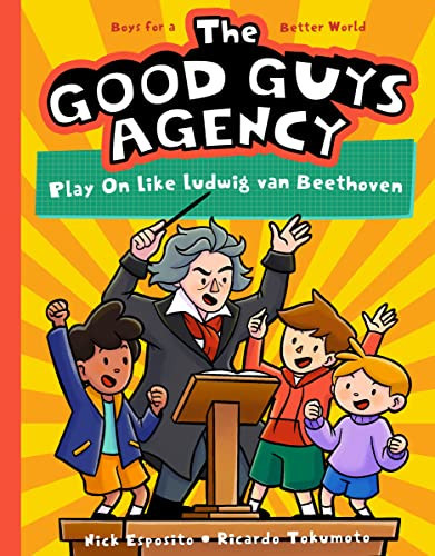 The Good Guys Agency: Play on Like Ludwig Van Beethoven Boys for a Better World
