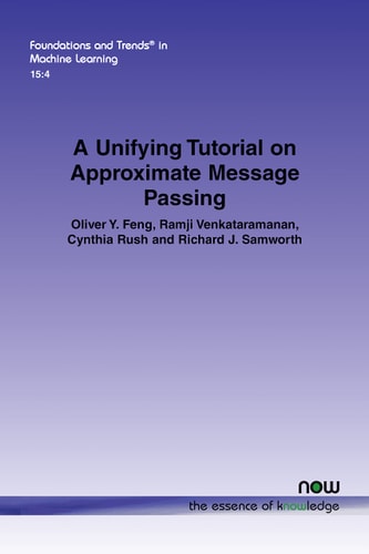 A Unifying Tutorial on Approximate Message Passing
