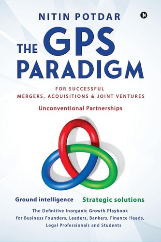 The GPS Paradigm For Successful Mergers, Acquisitions & Joint Ventures