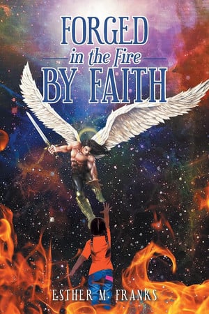Forged in the Fire by Faith