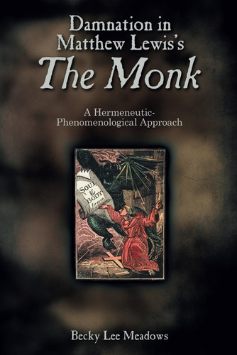 Damnation in Matthew Lewis's the Monk: A Hermeneutic-Phenomenological Approach