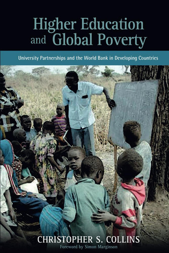 Higher Education and Global Poverty: University Partnerships and the World Bank in Developing Countries
