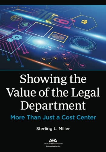 Showing the Value of the Legal Department More Than Just a Cost Center