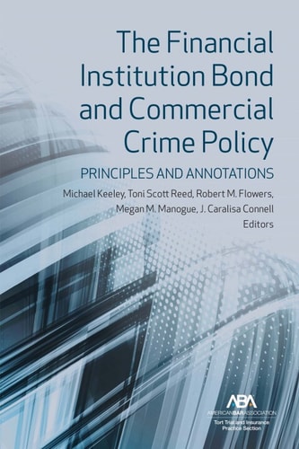 The Financial Institution Bond and Commercial Crime Policy