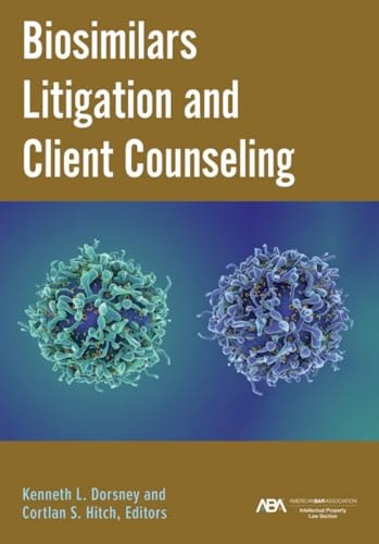 Biosimilars Litigation and Client Counseling
