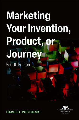 Marketing Your Invention, Product, or Journey, Fourth Edition