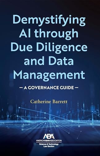 Demystifying AI Through Due Diligence and Data Management A Governance Guide