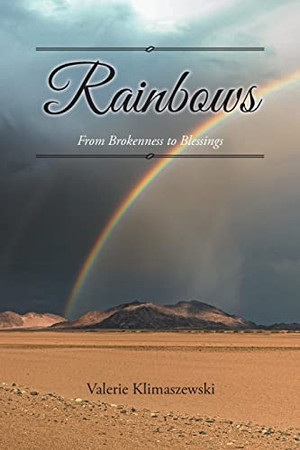 Rainbows From Brokenness to Blessings