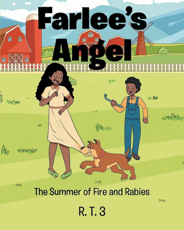 Farlee's Angel: The Summer of Fire and Rabies
