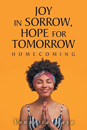 Joy in Sorrow, Hope for Tomorrow Homecoming