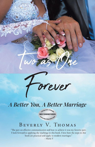 Two As One Forever A Better You, A Better Marriage