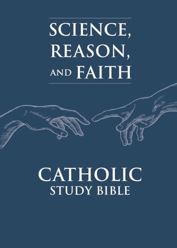 Science, Reason, and Faith Catholic Study Bible (Rsv-Ce)