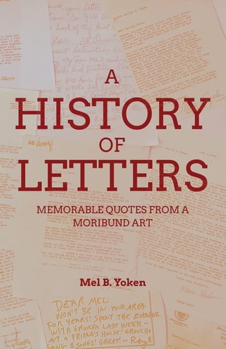 A History of Letters Memorable Quotes from a Moribund Art
