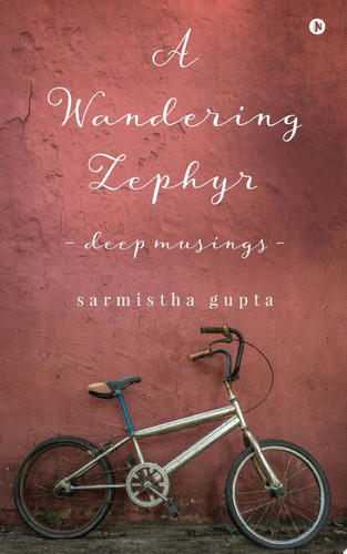 A Wandering Zephyr Deep Musings