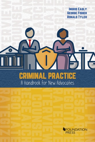 Criminal Practice A Handbook for New Advocates