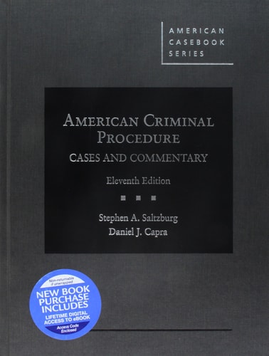 American Criminal Procedure Cases and Commentary - CasebookPlus