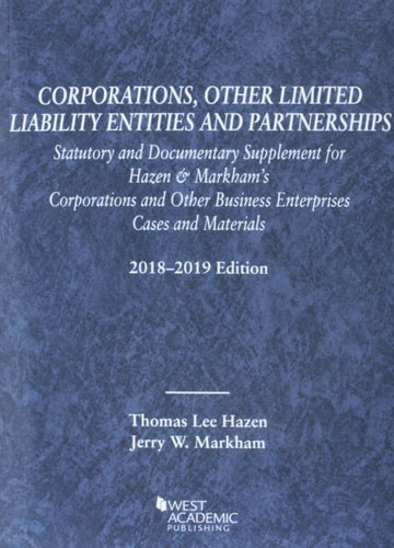 Corporations, Other Limited Liability Entities, Statutory and Documentary Supplement, 2018-2019