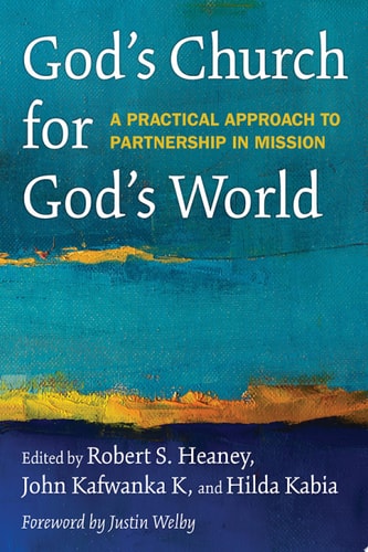 God's Church for God's World A Practical Approach to Partnership in Mission