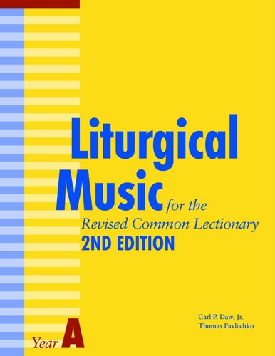 Liturgical Music for the Revised Common Lectionary Year A 2nd Edition