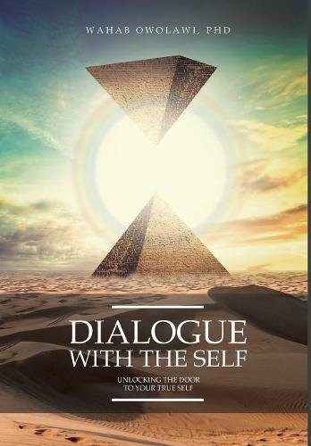 Dialogue with the Self Unlocking the Door to Your True Self