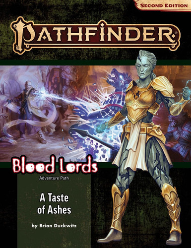 Pathfinder Adventure Path: a Taste of Ashes (Blood Lords 5 Of 6) (P2)