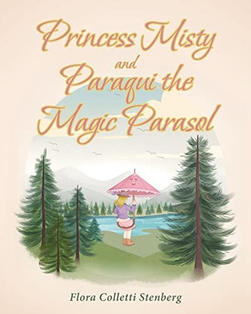 Princess Misty and Paraqui the Magic Parasol