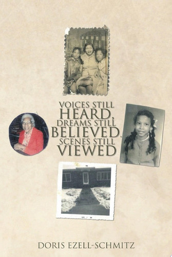Voices Still Heard, Dreams Still Believed, Scenes Still Viewed