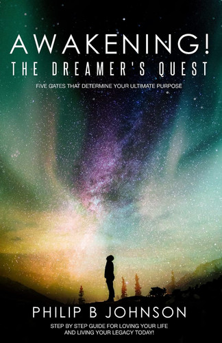 Awakening! The Dreamer's Quest Five Gates That Will Determine Your Ultimate Purpose