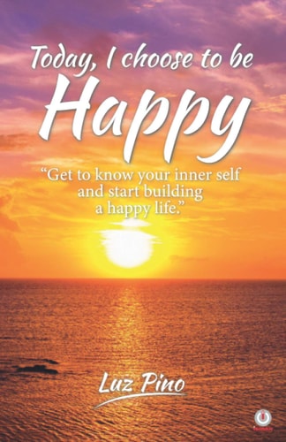 Today, I Choose To Be Happy