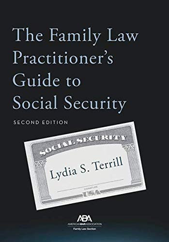 The Family Law Practitioner's Guide to Social Security