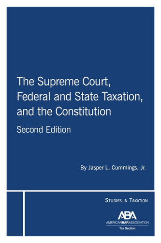 The Supreme Court, Federal and State Taxation, and the Constitution