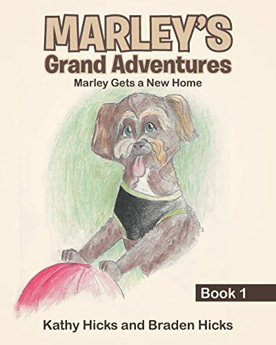 Marley's Grand Adventures Book 1: Marley Gets a New Home