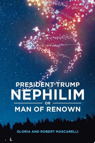 President Trump Nephilim or Man of Renown