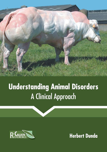 Understanding Animal Disorders: A Clinical Approach