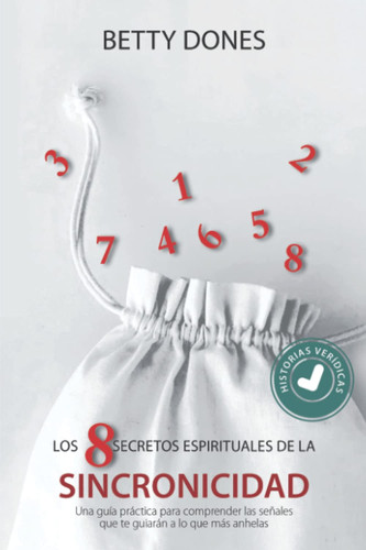Los 8 Secretos Espirituales Para la Sincronicidad