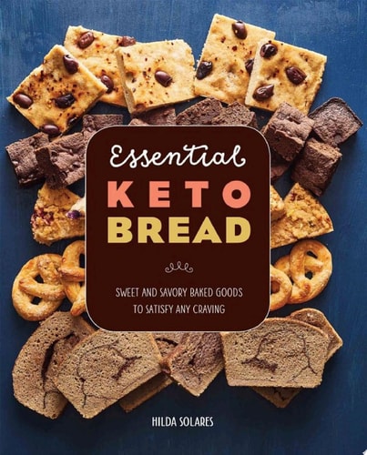 Essential Keto Bread Sweet and Savory Baked Goods to Satisfy Any Craving