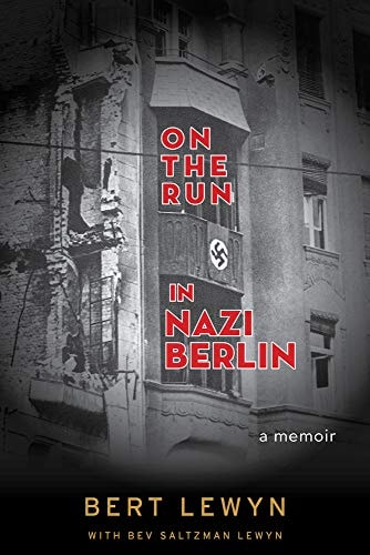 On the Run in Nazi Berlin A Memoir