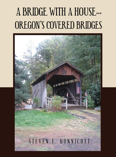 A Bridge with a House... Oregon's Covered Bridges