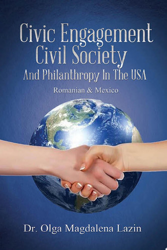 Civic Engagement, Civil Society And Philanthropy in the USA, Romanian & Mexico