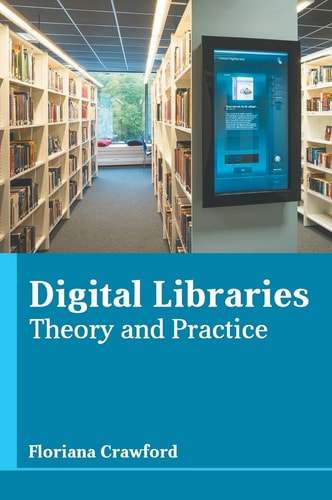 Digital Libraries Theory and Practice