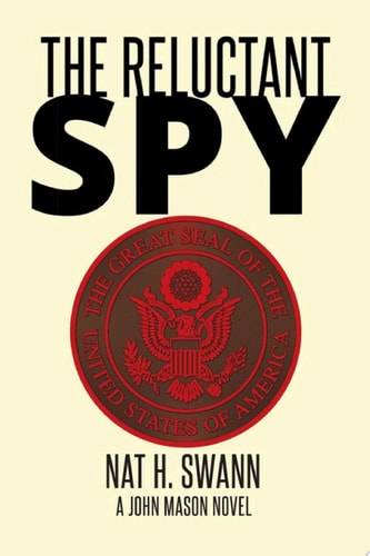 The Reluctant Spy A John Mason Novel