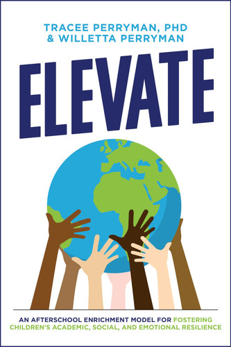 Elevate An Afterschool Enrichment Model for Fostering Children's Academic, Social, and Emotional Resilience