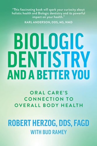 Biologic Dentistry and a Better You Oral Care's Connection to Overall Body Health