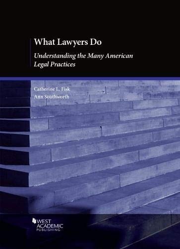 What Lawyers Do Understanding the Many American Legal Practices